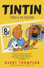 Tintin: Herge and His Creation kaina ir informacija | Biografijos, autobiografijos, memuarai | pigu.lt
