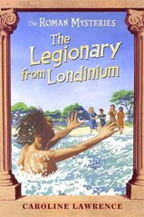 Roman Mysteries: The Legionary from Londinium and other Mini Mysteries kaina ir informacija | Knygos paaugliams ir jaunimui | pigu.lt