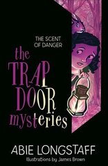 Trapdoor Mysteries: The Scent of Danger: Book 2 kaina ir informacija | Knygos paaugliams ir jaunimui | pigu.lt