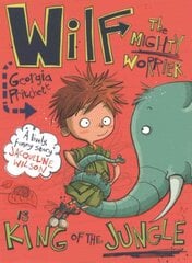 Wilf the Mighty Worrier is King of the Jungle: Book 3, Book 3 цена и информация | Книги для подростков и молодежи | pigu.lt