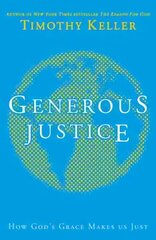 Generous Justice: How God's Grace Makes Us Just kaina ir informacija | Dvasinės knygos | pigu.lt