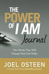 Power Of I Am Journal: Two Words That Will Change Your Life Today цена и информация | Духовная литература | pigu.lt