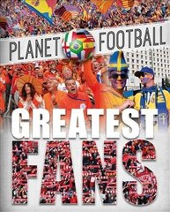 Planet Football: Greatest Fans цена и информация | Книги для подростков и молодежи | pigu.lt