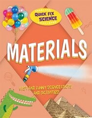Quick Fix Science: Materials цена и информация | Книги для подростков и молодежи | pigu.lt
