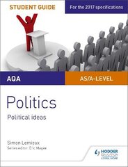 AQA A-level Politics Student Guide 3: Political Ideas цена и информация | Книги для подростков и молодежи | pigu.lt