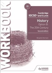 Cambridge IGCSE and O Level History Workbook 1 - Core content Option B: The 20th century: International Relations since 1919 kaina ir informacija | Knygos paaugliams ir jaunimui | pigu.lt