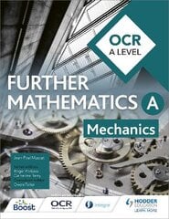 OCR A Level Further Mathematics Mechanics kaina ir informacija | Ekonomikos knygos | pigu.lt