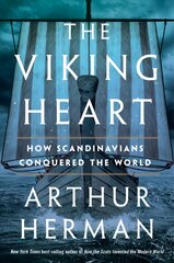 Viking Heart: How Scandinavians Conquered the World kaina ir informacija | Istorinės knygos | pigu.lt