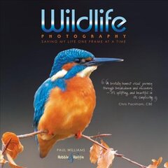 Wildlife photography ...: saving my life one frame at a time kaina ir informacija | Fotografijos knygos | pigu.lt