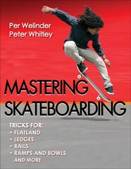 Mastering Skateboarding цена и информация | Книги о питании и здоровом образе жизни | pigu.lt