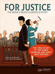 For Justice: The Serge & Beate Klarsfeld Story kaina ir informacija | Fantastinės, mistinės knygos | pigu.lt