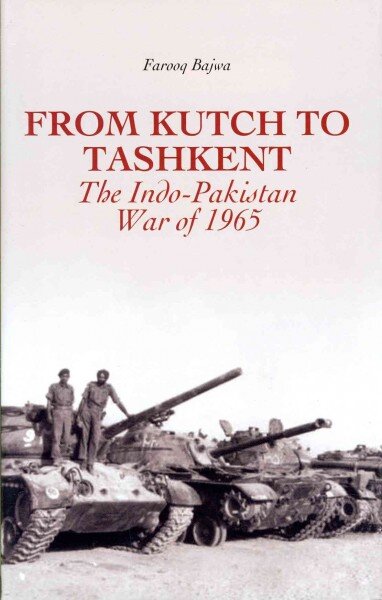 From Kutch to Tashkent: The Indo-Pakistan War of 1965 цена и информация | Istorinės knygos | pigu.lt