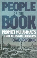 People of the Book: Prophet Muhammad's Encounters with Christians цена и информация | Духовная литература | pigu.lt