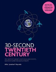 30-Second Twentieth Century: The 50 most significant ideas and events, each explained in half a minute цена и информация | Исторические книги | pigu.lt