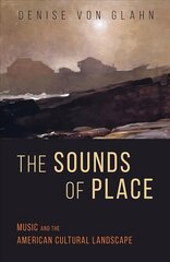 Sounds of Place: Music and the American Cultural Landscape kaina ir informacija | Knygos apie meną | pigu.lt