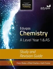 Eduqas Chemistry for A Level Year 1 & AS: Study and Revision Guide цена и информация | Книги по экономике | pigu.lt
