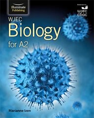 WJEC Biology for A2 Level: Student Book, Student Book kaina ir informacija | Ekonomikos knygos | pigu.lt