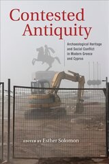 Contested Antiquity: Archaeological Heritage and Social Conflict in Modern Greece and Cyprus kaina ir informacija | Istorinės knygos | pigu.lt