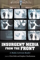 InsUrgent Media from the Front: A Media Activism Reader kaina ir informacija | Socialinių mokslų knygos | pigu.lt