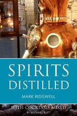 Spirits distilled: With cocktails mixed by Michael Butt 2016 revised and updated цена и информация | Книги рецептов | pigu.lt