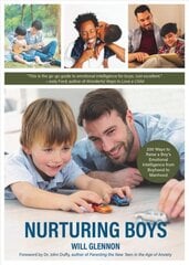 Nurturing Boys: 200 Ways to Raise a Boy's Emotional Intelligence from Boyhood to Manhood (Communication, Emotions & Feelings) kaina ir informacija | Saviugdos knygos | pigu.lt