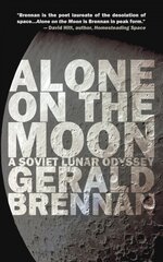 Alone on the Moon: The Soviet Lunar Landing цена и информация | Fantastinės, mistinės knygos | pigu.lt