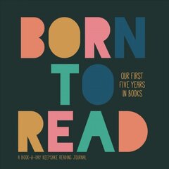 Born to Read: Our First Five Years in Books kaina ir informacija | Saviugdos knygos | pigu.lt