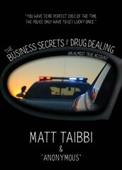 Business Secrets of Drug Dealing: An Almost True Account kaina ir informacija | Biografijos, autobiografijos, memuarai | pigu.lt