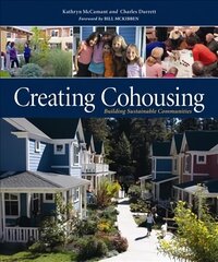 Creating Cohousing: Building Sustainable Communities цена и информация | Книги об архитектуре | pigu.lt