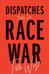 Dispatches from the Race War цена и информация | Книги по социальным наукам | pigu.lt