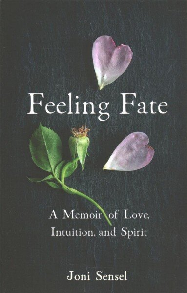 Feeling Fate: A Memoir of Love, Intuition, and Spirit цена и информация | Biografijos, autobiografijos, memuarai | pigu.lt