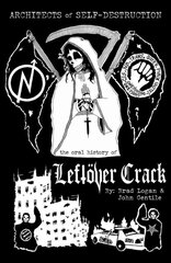 Architects of Self-Destruction: The Oral History of Leftoever Crack: An Oral History of Leftover Crack kaina ir informacija | Biografijos, autobiografijos, memuarai | pigu.lt