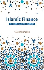 Islamic Finance: A Practical Introduction: A Practical Introduction цена и информация | Книги по экономике | pigu.lt