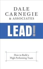 Lead!: How to Build a High-Performing Team цена и информация | Книги по экономике | pigu.lt