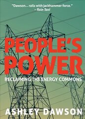 People's Power: Reclaiming the Energy Commons kaina ir informacija | Ekonomikos knygos | pigu.lt
