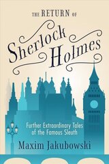 Return of Sherlock Holmes: Further Extraordinary Tales of the Famous Sleuth kaina ir informacija | Fantastinės, mistinės knygos | pigu.lt