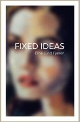 Fixed Ideas kaina ir informacija | Fantastinės, mistinės knygos | pigu.lt