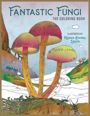 Fantastic Fungi: The Coloring Book kaina ir informacija | Knygos apie sveiką gyvenseną ir mitybą | pigu.lt