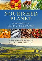 Nourished Planet: Sustainability in the Global Food System 2nd ed. kaina ir informacija | Socialinių mokslų knygos | pigu.lt