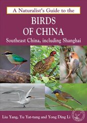 Naturalist's Guide to the Birds of China: Southeast China, Including Shanghai цена и информация | Книги о питании и здоровом образе жизни | pigu.lt