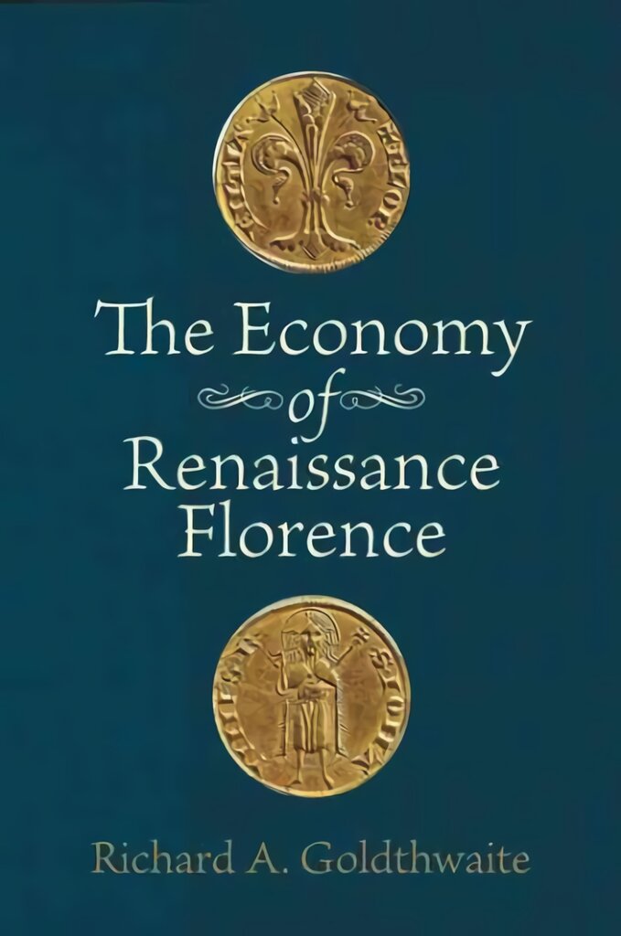 Economy of Renaissance Florence цена и информация | Ekonomikos knygos | pigu.lt