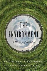 Environment: A History of the Idea kaina ir informacija | Ekonomikos knygos | pigu.lt