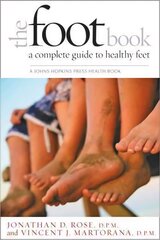 Foot Book: A Complete Guide to Healthy Feet kaina ir informacija | Saviugdos knygos | pigu.lt