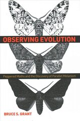Observing Evolution: Peppered Moths and the Discovery of Parallel Melanism kaina ir informacija | Ekonomikos knygos | pigu.lt