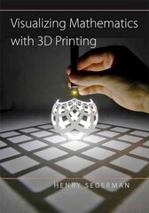 Visualizing Mathematics with 3D Printing kaina ir informacija | Ekonomikos knygos | pigu.lt