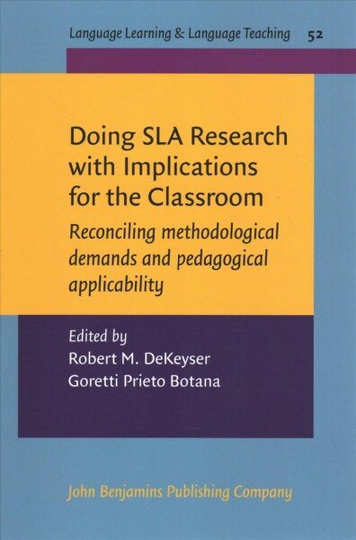 Doing SLA Research with Implications for the Classroom: Reconciling methodological demands and pedagogical applicability kaina ir informacija | Užsienio kalbos mokomoji medžiaga | pigu.lt