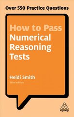 How to Pass Numerical Reasoning Tests: Over 550 Practice Questions 3rd Revised edition цена и информация | Самоучители | pigu.lt