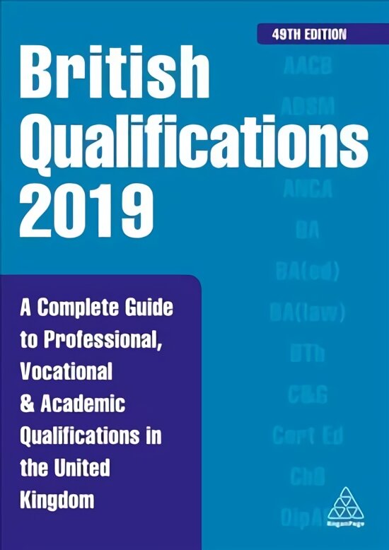 British Qualifications 2019: A Complete Guide to Professional, Vocational & Academic Qualifications in the United Kingdom (49th Revised Edition) цена и информация | Socialinių mokslų knygos | pigu.lt