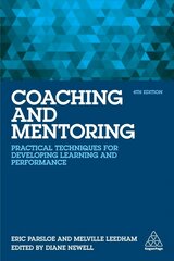 Coaching and Mentoring: Practical Techniques for Developing Learning and Performance 4th Revised edition kaina ir informacija | Ekonomikos knygos | pigu.lt