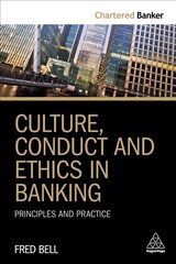 Culture, Conduct and Ethics in Banking: Principles and Practice kaina ir informacija | Ekonomikos knygos | pigu.lt